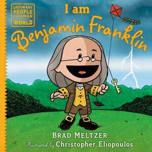 I Am Benjamin Franklin -- Brad Meltzer